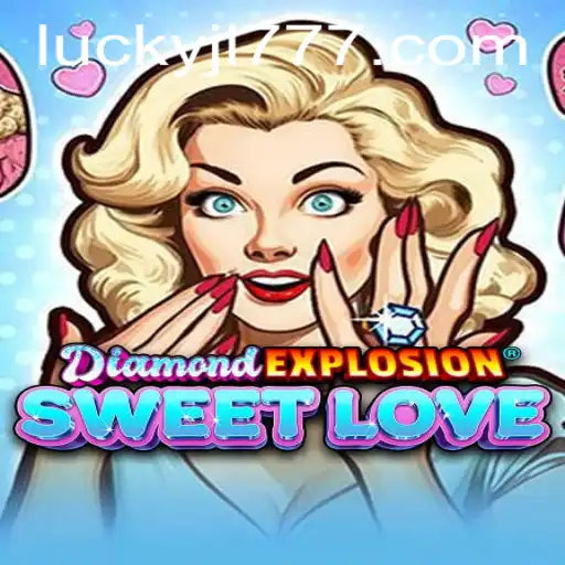 Exploring the Dazzling World of DiamondExplosionSweetLove Featuring JL777.PH