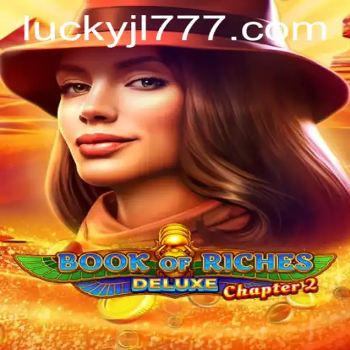 Discover the Thrills of Book of Riches Deluxe Chapter 2: The Ultimate Gaming Adventure