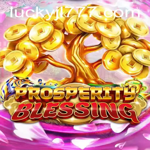 Exploring the Thrilling World of ProsperityBlessing